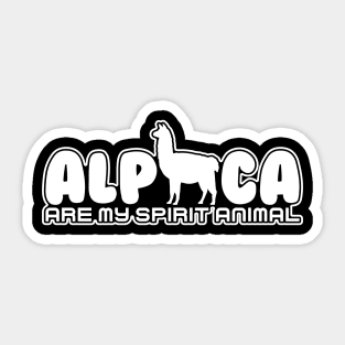 Alpaca are my Spirit Animal Sticker